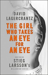 The Girl Who Takes an Eye for an Eye (MacLehose Press 2017)
