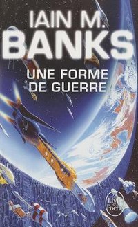 Une forme de guerre (Le Livre de Poche 1997)
