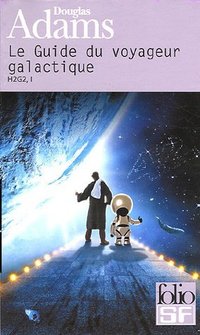 Le Guide du voyageur galactique (Gallimard 2005)