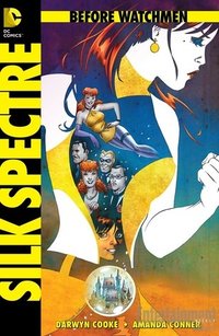 Before Watchmen: Silk Spectre #1