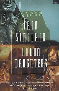Radon Daughters : A Voyage, Between Art and Terror, from the Mound of Whitechapel to the Limestone Pavements of the Burren