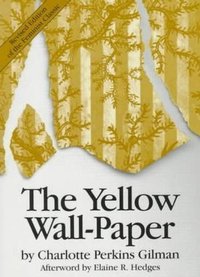 The Yellow Wall-Paper (The Feminist Press at CUNY 1996)
