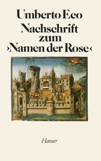 Nachschrift zum ›Namen der Rose‹ (Carl Hanser Verlag 1984)
