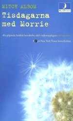 Tisdagarna med Morrie (Månpocket 2001)