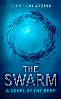 The Swarm (Hodder and Stoughton 2007)