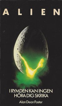 Alien - I Rymden Kan Ingen Höra Dig Skrika (B. Wahlströms Bokförlag 1980)