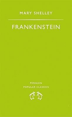 Frankenstein or, The Modern Prometheus