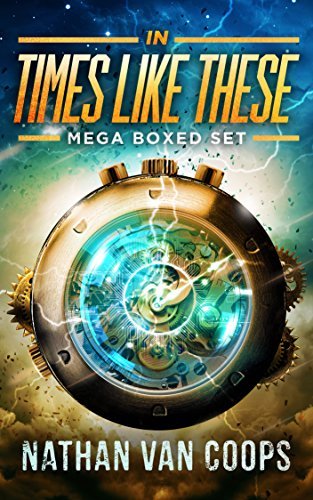 In Times Like These Boxed Set: A Time Travel Adventure Series