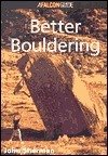 Better Bouldering (Falcon Pr Pub Co 1997)