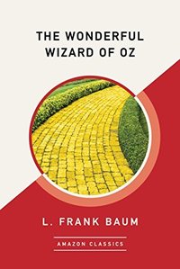 The Wonderful Wizard of Oz (AmazonClassics 2017)
