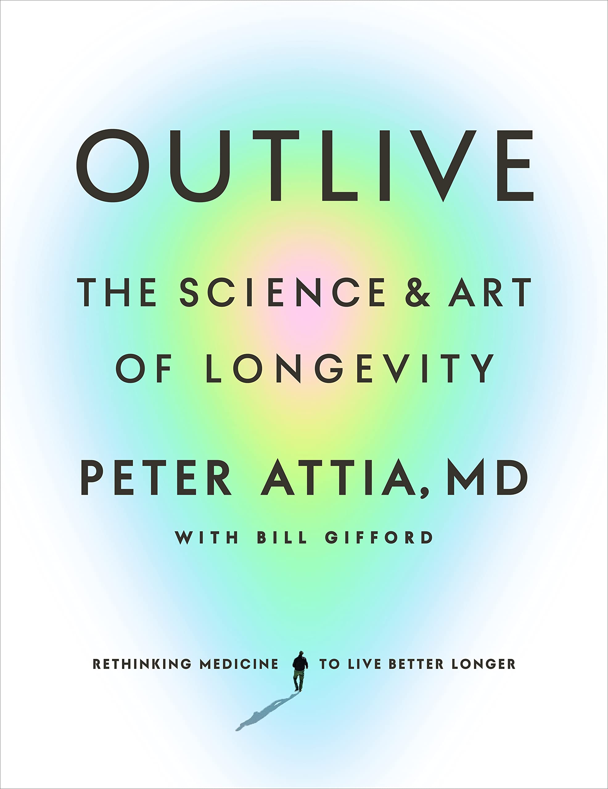 Outlive: The Science and Art of Longevity: The Million-Copy Bestseller