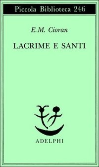 Lacrime e santi (Adelphi 1990)