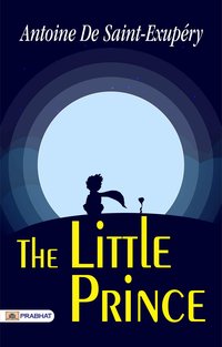 The Little Prince: Antoine De Saint-Exupéry's Whimsical Tale (Prabhat Prakashan 2020)