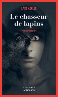Le Chasseur de Lapins (Actes Sud 2018)