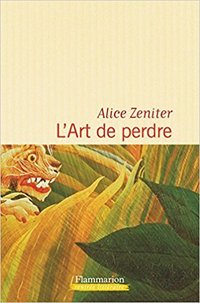 L'Art de perdre (Flammarion 2017)