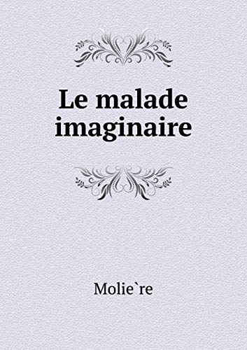 Le Malade Imaginaire