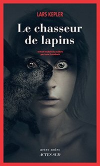 Le chasseur de lapins (Éditions Actes Sud 2018)