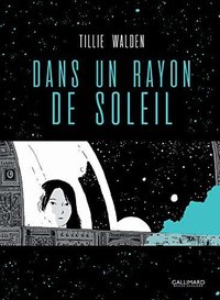 Dans un rayon de soleil (Gallimard BD 2019)