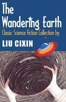 The Wandering Earth: Classic Science Fiction Collection (Beijing Guomi Digital Technology 2013)