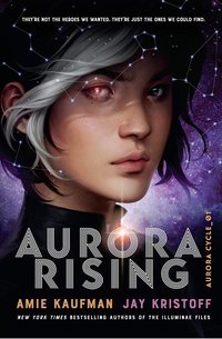 Aurora Rising (Knopf Books for Young Readers 2019)