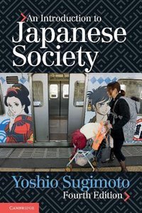 An Introduction to Japanese Society (Cambridge University Press 2014)