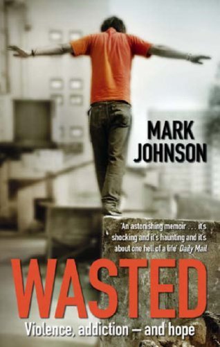 Wasted by Mark Johnson (3-Apr-2008) Paperback