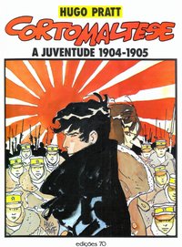 Corto Maltese: A Juventude 1904-1905