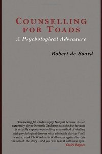 Counselling for Toads: A Psychological Adventure (Routledge 2008)