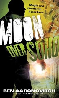 Moon Over Soho (Random House Ballantine 2011)