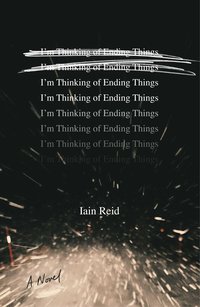 I'm Thinking of Ending Things (Gallery/Scout Press 2016)