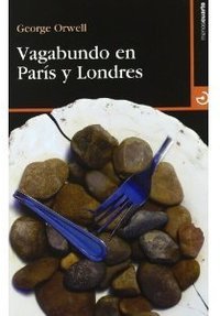 Vagabundo en París y Londres (Menoscuarto ediciones 2010)