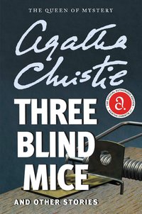 Three Blind Mice and Other Stories (William Morrow Paperbacks 2012)
