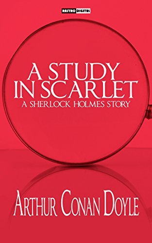 A Study In Scarlet - Arthur Conan Doyle (With Notes)(Biography)