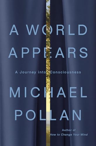 A World Appears: A Journey into Consciousness