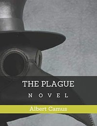 The Plague: Novel by Albert Camus (Independently published 2020)