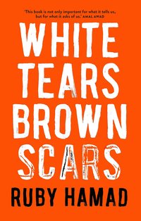 White Tears/Brown Scars (Melbourne University Publishing 2019)