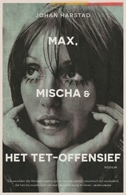 Max, Mischa & het Tet-offensief