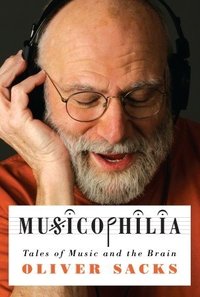 Musicophilia: Tales of Music and the Brain (Knopf Canada 2007)