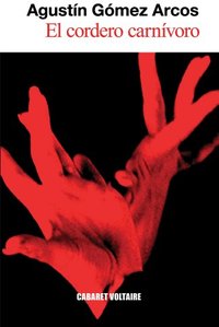 El cordero carnívoro (Cabaret Voltaire 2007)