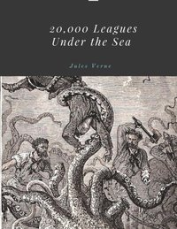 20,000 Leagues Under the Sea by Jules Verne (CreateSpace Independent Publishing Platform 2017)