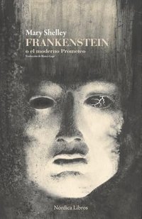 Frankenstein o El moderno Prometeo (Nórdica Libros 2025)