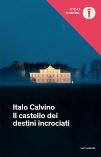 Il castello dei destini incrociati (Mondadori 2016)