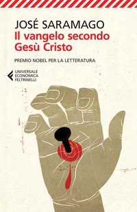 Il vangelo secondo Gesù Cristo (Feltrinelli 2014)