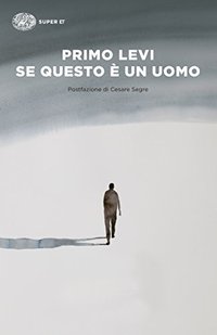 Se questo è un uomo (Einaudi 2014)