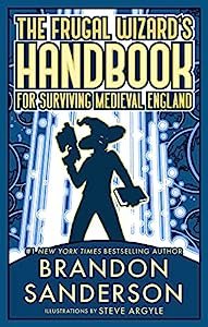 The Frugal Wizard’s Handbook for Surviving Medieval England (Dragonsteel Entertainment 2023)
