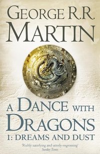 A Dance with Dragons 1: Dreams and Dust (HarperVoyager 2012)