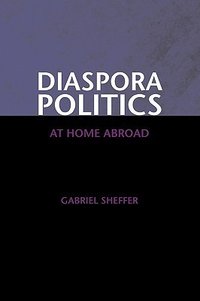 Diaspora Politics: At Home Abroad