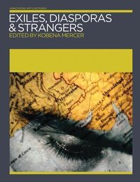 Exiles, Diasporas & Strangers
