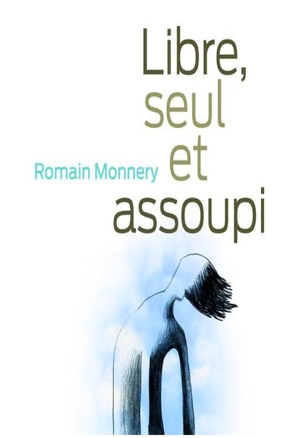 Libre, seul et assoupi