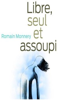 Libre, seul et assoupi